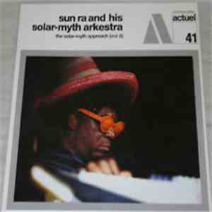 Sun Ra & His Solar-Myth Arkestra - The Solar Myth Approach, Vol. 2 download flac mp3
