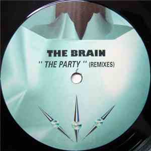 The Brain - The Party (Remixes) download flac mp3