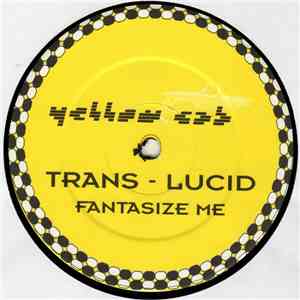 Trans-Lucid  - Fantasize Me download flac mp3