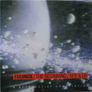 Various - Equinox / The Beginning / Nite & Da - A Retroactive Compilation download flac mp3