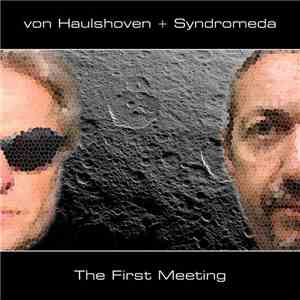 von Haulshoven + Syndromeda - The First Meeting download flac mp3