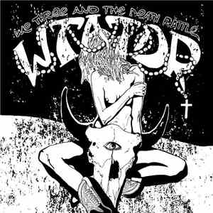 We Three And The Death Rattle - WTATDR download flac mp3