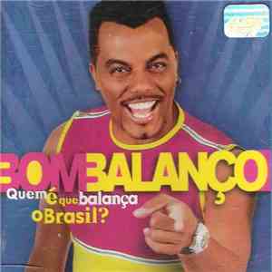 Bom Balanço - Quem É Que Balança O Brasil? download flac mp3