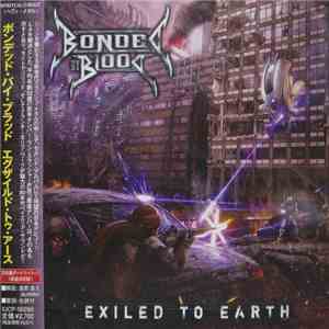 Bonded By Blood - Exiled To Earth download flac mp3