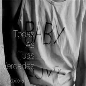 Dodoka - Todas As Tuas Verdades download flac mp3