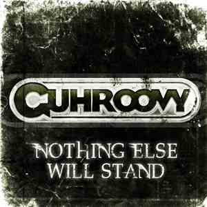 Guhroovy - Nothing Else Will Stand download flac mp3