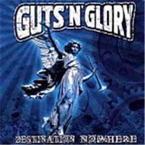 Guts'n'Glory - Destination Nowhere download flac mp3