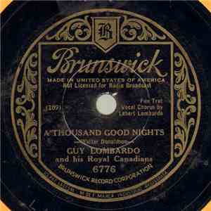 Guy Lombardo And His Royal Canadians - A Thousand Good Nights / Lover, I Cry Over You download flac mp3