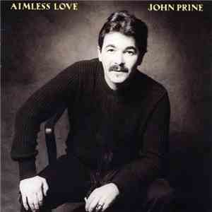 John Prine - Aimless Love download flac mp3