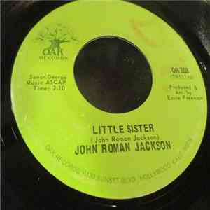 John Roman Jackson - Little Sister / It's Much Too Rainy download flac mp3