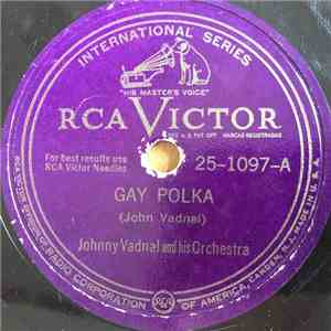 Johnny Vadnal And His Orchestra - Gay Polka / Alp's Yodel Waltz download flac mp3