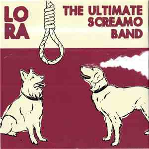 Lora / The Ultimate Screamo Band - Lora / The Ultimate Screamo Band Split 7" download flac mp3