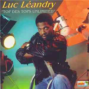 Luc Léandry - Top Des Top Unlimited download flac mp3
