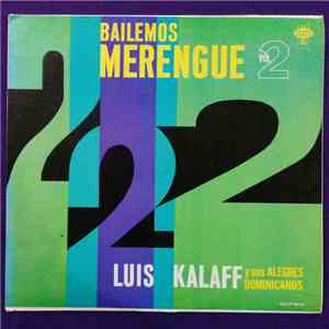 Luis Kalaff Y Los Alegres Dominicanos - Bailemos Merengue Vol.2 download flac mp3