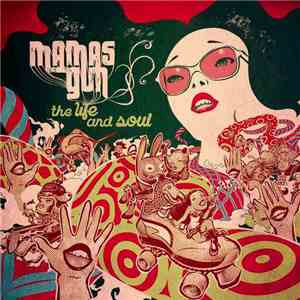Mamas Gun - The Life And Soul download flac mp3