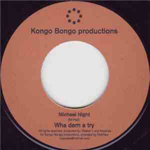 Michael Night - Wha Dem A Try download flac mp3