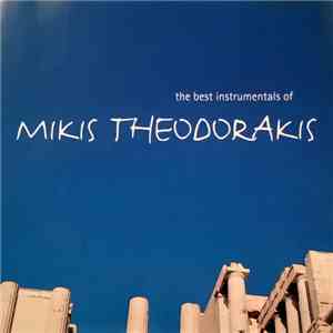 Mikis Theodorakis - The Best Instrumentals Of Mikis Theodorakis download flac mp3