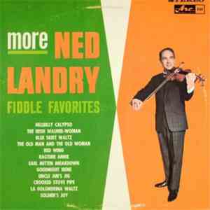 Ned Landry - More Ned Landry Fiddle Favorites download flac mp3