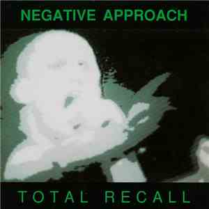 Negative Approach - Total Recall download flac mp3