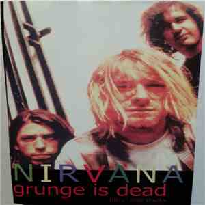 Nirvana - Grunge Is Dead download flac mp3