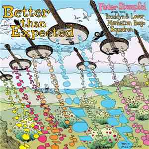 Peter Stampfel And The Brooklyn & Lower Manhattan Banjo Squadron - Better Than Expected download flac mp3