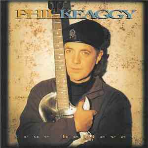 Phil Keaggy - True Believer download flac mp3