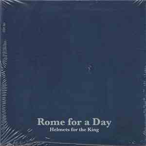 Rome For A Day - Helmets For The King download flac mp3