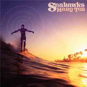 Seahawks - Hang Ten download flac mp3
