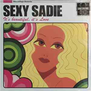 Sexy Sadie  - It's Beautiful, It's Love download flac mp3