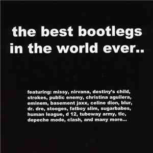 Various - The Best Bootlegs In The World Ever.. download flac mp3