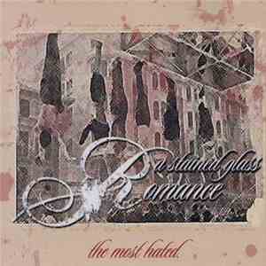 A Stained Glass Romance - The Most Hated download flac mp3