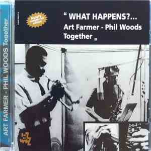 Art Farmer - Phil Woods - What Happens ?... download flac mp3