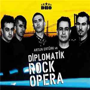 Artun Ertürk Ve Diplomatik Rock Opera - Artun Ertürk Ve Diplomatik Rock Opera download flac mp3