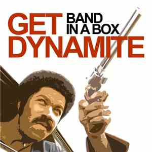 Band In A Box - Get Dynamite download flac mp3