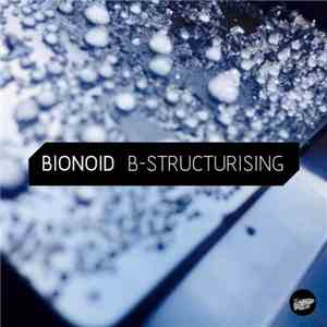 Bionoid - B-Structurising download flac mp3