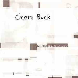Cicero Buck - Delicate Shades Of Grey download flac mp3