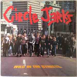 Circle Jerks - Wild In The Streets download flac mp3
