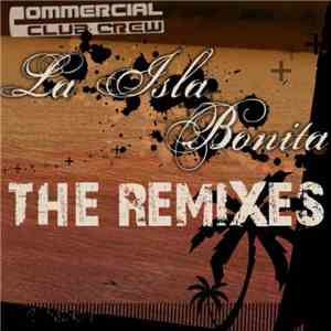 Commercial Club Crew - La Isla Bonita (The Remixes) download flac mp3