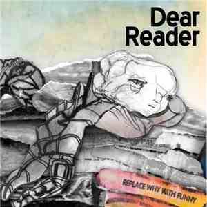 Dear Reader - Replace Why With Funny download flac mp3