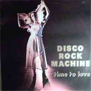 Disco Rock Machine - Time To Love download flac mp3