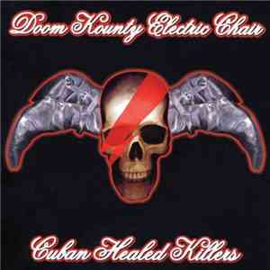 Doom Kounty Electric Chair - Cuban Healed Killers download flac mp3