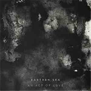 Earthen Sea - An Act Of Love download flac mp3