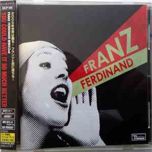 Franz Ferdinand - You Could Have It So Much Better download flac mp3