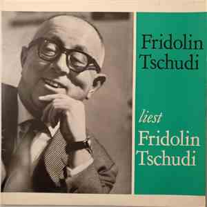 Fridolin Tschudi - Fridolin Tschudi Liest Fridolin Tschudi flac mp3 download