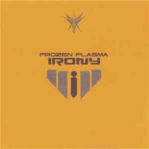 Frozen Plasma - Irony download flac mp3