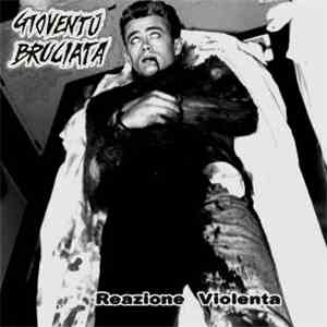 Gioventù Bruciata - Reazione Violenta download flac mp3