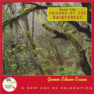 Gomer Edwin Evans - Music For Friends Of The Rainforest download flac mp3