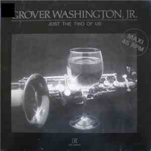 Grover Washington, Jr. - Just The Two Of Us download flac mp3