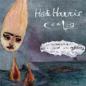 Heidi Harris - Cut The Line download flac mp3