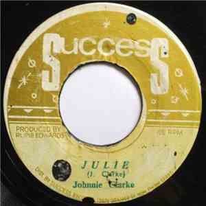 Johnnie Clarke - Julie / Every Day You Wondering download flac mp3